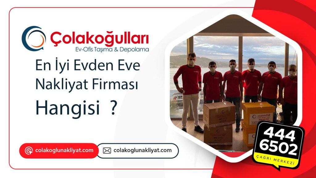 Evden eve nakliyat alanında en iyi firma