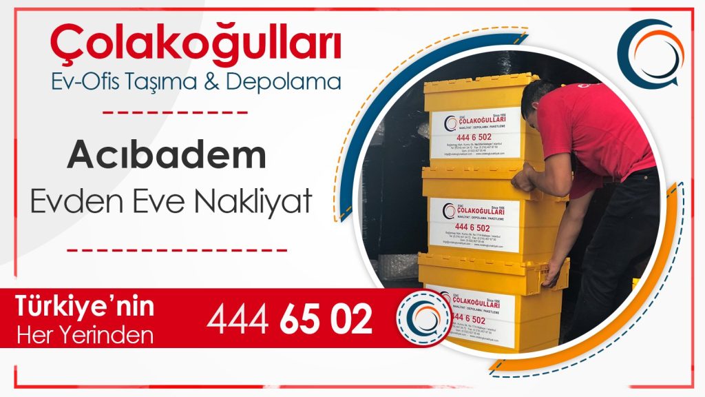 Acıbadem Evden Eve Nakliye