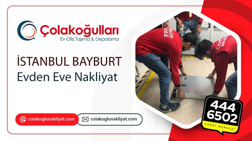 İstanbul Bayburt evden eve nakliyat