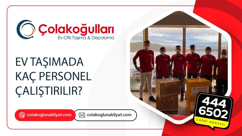 Ev Taşıma Kaç Personel Çalıştırılır