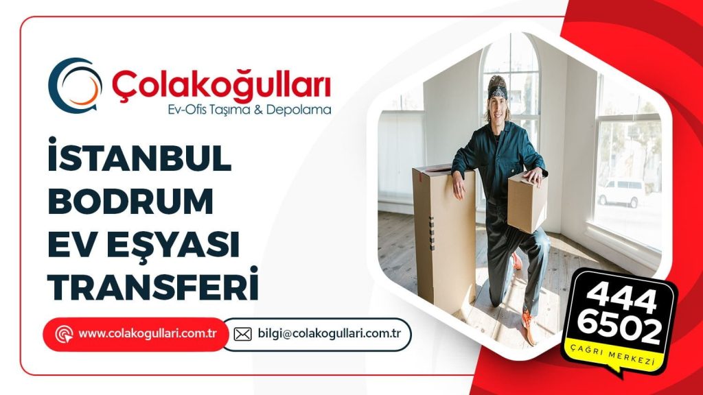 İstanbul Bodrum Ev Eşyası Transferi