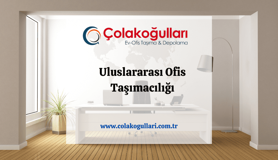 Uluslararası Ofis Taşımacılığı