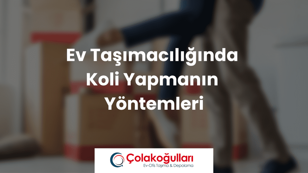 Ev taşımada pratik bilgiler