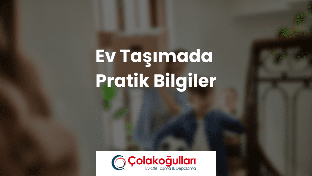 Ev taşımada pratik bilgiler