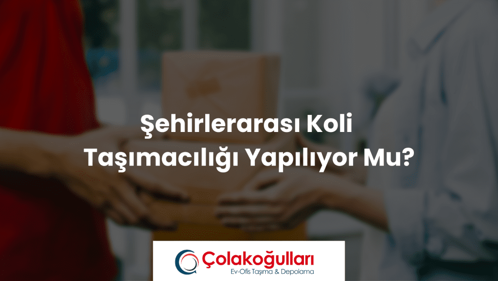 Şehirlerarası koli taşımacılığı